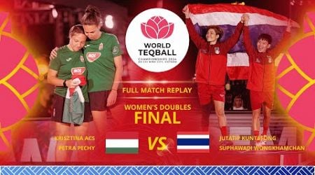 World Teqball Championships 2024 | Women&#39;s Doubles, Final I Thailand vs Hungary I Full match