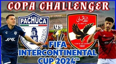 PACHUCA vs AL AHLY: COPA FIFA CHALLENGER | Copa Intercontinental 2024 | Mike Sports