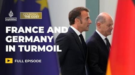 Will France and Germany&#39;s woes affect the rest of Europe? | Counting the Cost