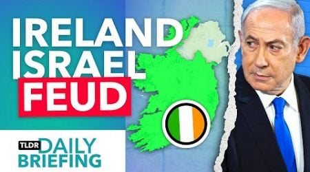 Why the Ireland-Israel Feud is Getting Worse