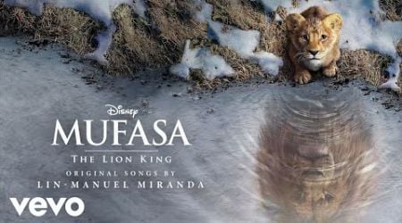 Mufasa: The Lion King - Cast - We Go Together (From &quot;Mufasa: The Lion King&quot;/Audio Only)