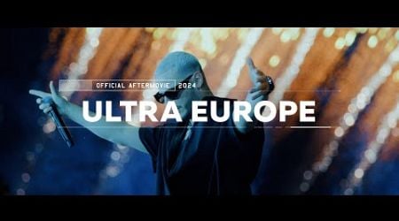 ULTRA EUROPE 2024 - Official Aftermovie