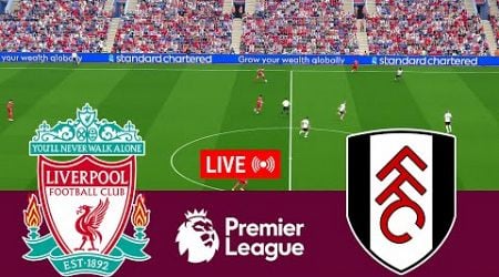 [LIVE] Liverpool vs Fulham Premier League 24/25 Full Match - Video Game Simulation