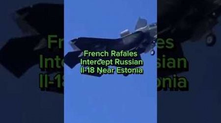 French Rafales Intercept Russian Il-18 Near Estonia