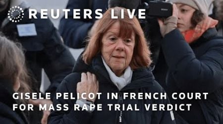 LIVE: Gisele Pelicot in French court for mass rape trial verdict | REUTERS