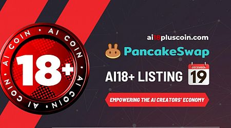 An Innovation for Content Creators: AI18+ Token Launches on PancakeSwap on December 19