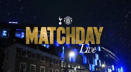 Man Utd vs Tottenham Hotspur | LIVE MUTV Pre-Match Build Up | Thursday 18:55 GMT