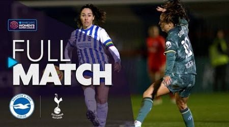 Full Match: Brighton &amp; Hove Albion v Tottenham Hotspur | Barclays WSL 2024-25