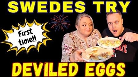 Swedish couple try Deviled Eggs for the first time!