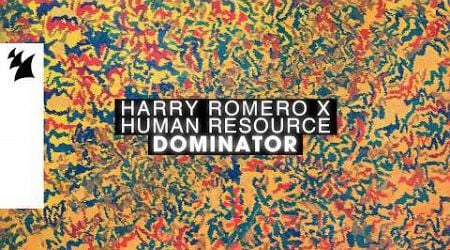 Harry Romero x Human Resource - Dominator (Official Lyric Video)