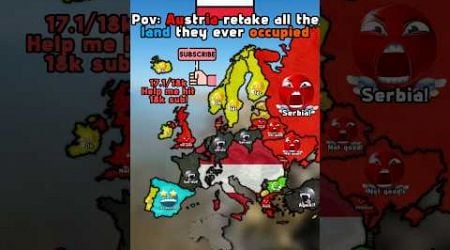 Pov: Austria retake all the land they ever occupied #mapping