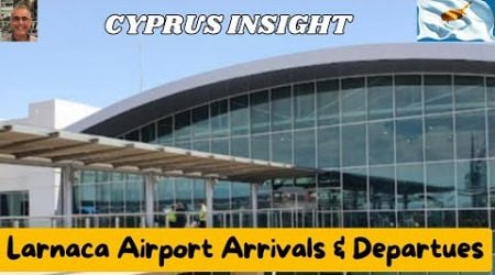 Larnaca Airport Cyprus , Departures &amp; Arrivals - Ulitimate Guide