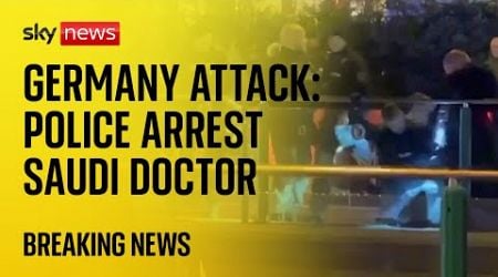 Germany: Police arrest Saudi doctor after car ploughs into Christmas market, killing at least two