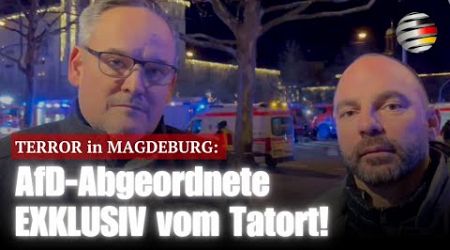 TERROR in MAGDEBURG: AfD-Abgeordnete berichten EXKLUSIV vom Tatort!