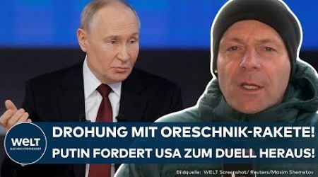 RUSSLAND: Putin fordert USA auf Pressekonferenz zum Duell heraus! Kremlchef droht mit Superrakete