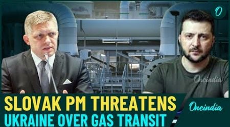 Slovak PM Warns Ukraine of Consequences Over Halting Russian Gas Transit Amid Ongoing War| WATCH