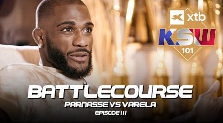 KSW Battlecourse: Salahdine Parnasse vs. Wilson Varela - Odcinek 3 | XTB KSW 101