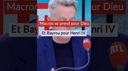 Macron se prend pour Dieu et Bayrou pour Henri IV