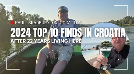 After 22 Years Living in Croatia, My Top 10 Finds in 2024