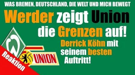 SV Werder Bremen - 1. FC Union Berlin - 4 : 1 - Werder zeigt Union die Grenzen auf