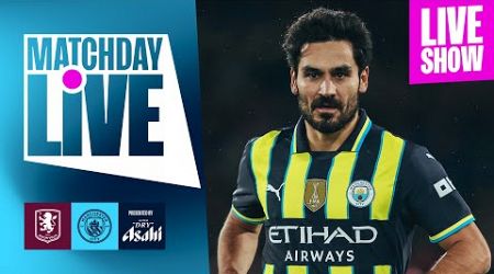 MATCHDAY LIVE! | CITY LOOKING FOR LEVELLER AT VILLA PARK | Aston Villa 1-0 Man City | Premier League