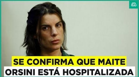 Confirman que diputada Maite Orsini se encuentra hospitalizada