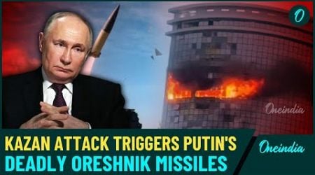 Putin&#39;s Oreshnik Missiles: Will They Strike Ukraine After Kazan Attack? Russia&#39;s Next Deadly Move