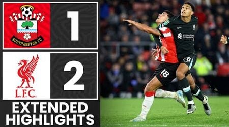 EXTENDED HIGHLIGHTS: Southampton 1-2 Liverpool | Carabao Cup