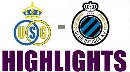 Union Saint Gilloise 2-2 Club Brugge Highlights | Pro League 2024/25