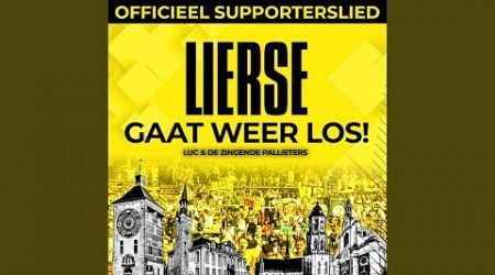 Lierse Gaat Weer Los! (Officieel Supporterslied)