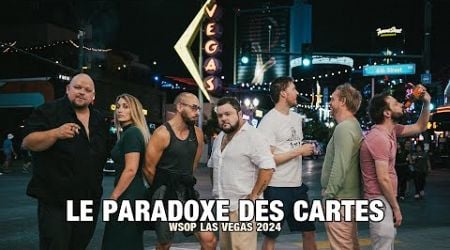 Reportage Poker WSOP 2024 - LE PARADOXE DES CARTES