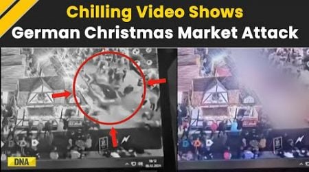 Spine Chilling Video Of Germany&#39;s Christmas Market Attack, 2 killed And Over 60 Injured | Magdeburg