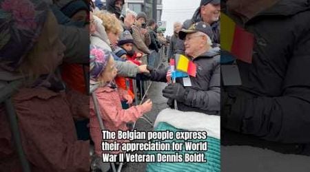 The Belgian people express their appreciation for World War II Veteran Dennis Boldt.