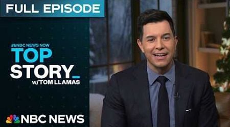 Top Story with Tom Llamas - Dec. 20 | NBC News NOW