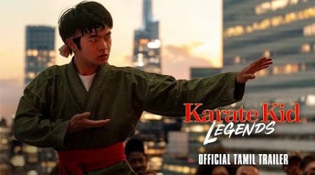 KARATE KID: LEGENDS - Official Tamil Trailer | Releasing Exclusively In Cinemas May 30, 2025