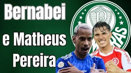 Bernabei e Matheus Pereira no Palmeiras: SENSACIONAL, mas como fica para Inter e Cruzeiro?