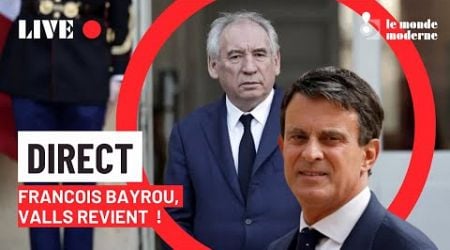 DIRECT : Le gouvernement Bayrou , Valls ministre ?