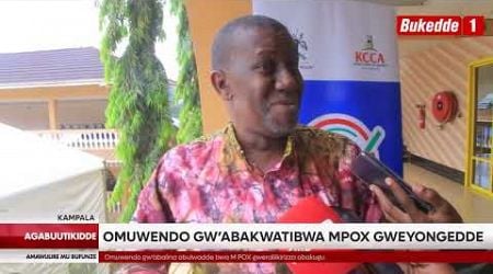 Agabuutikidde: Omuwendo gw&#39;abakwatibwa Mpox gweyongedde Abakwatibwaako bategese omusomo.