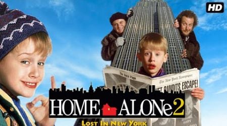 Home Alone 2 Full Movie 1992 | Macaulay Culkin, Daniel | Home Alone 2 Movie&#39;s review &amp; details