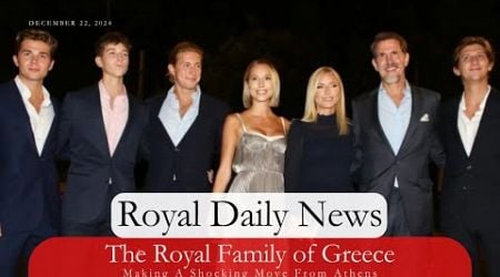 The Former Royal Family Of Greece Makes A Surprising And Unexpected Decision. Plus, More #RoyalNews