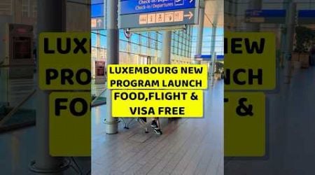 Luxembourg work visa | How to get Luxembourg work visa | Luxembourg work visa