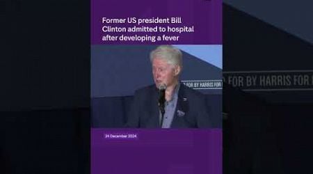 Bill Clinton admitted to hospital