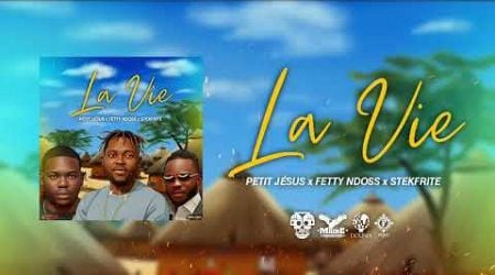 PETIT JESUS - La Vie feat STEKFRITE X FETTY NDOSS (Audio officiel)