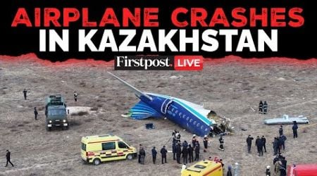 LIVE: Azerbaijan Airlines Plane Crashes in Kazakhstan, Many Feared Dead