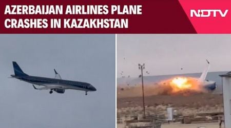 Kazakhstan Plane Crash Update | Azerbaijan Airlines Plane With 67 On Board Crashes In Kazakhstan