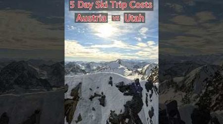 5 day ski trip costs between Austria and Utah