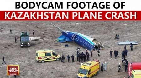 Bodycam Footage Of Emergency Services Arriving At Kazakhstan Plane Crash | India Today