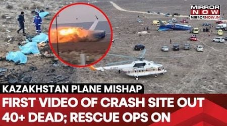 Kazakhstan Plane Crash: First Video Of Crash Site Out, 40+ Dead In Deadly Accident | What Happened?