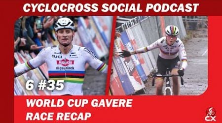 World Cup Gavere | Cyclocross Social Podcast S5E35