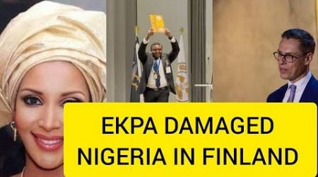 ORDERED EKPA&#39;S RELEASE GAINS MOMENTUM AS FINLAND GOVERNMENT BLOCS FOREIGN MINISTER BIANCA OJUKWU